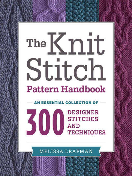 Title details for The Knit Stitch Pattern Handbook by Melissa Leapman - Available